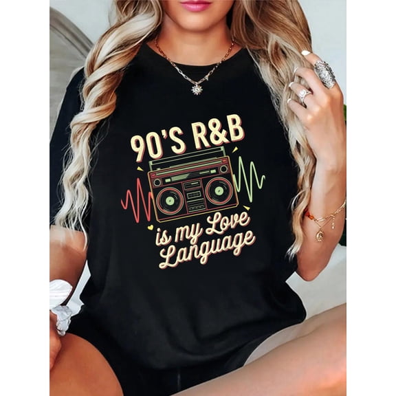 90's R&b is My Love Language - 90s R&b Music RNB T-Shirt Graphic Tee summer Tops For Women Round Neck Fashion Cotton shirts