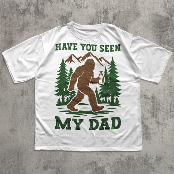 90s Retro Funny Bigfoot Dad Shirt Funny Have you seen my Dad TShirt ...