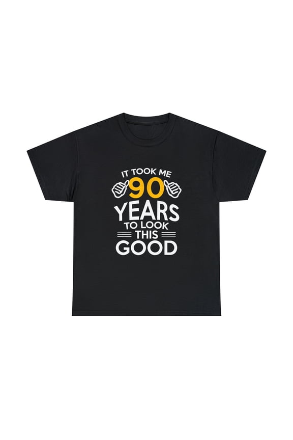 90th Birthday Gift Took Me 90 Years - 90 Year Old T-Shirt