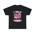 thumbnail image 1 of 90th Birthday It Took Me 90 Yrs To Look This Good T-shirt, 1 of 2