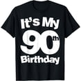 thumbnail image 1 of 90th Birthday It's My 90th Birthday 90 Year Old Birthday T-Shirt, 1 of 4