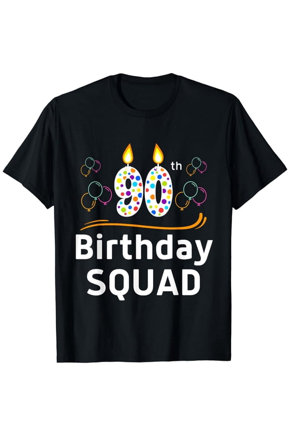 90th Birthday Squad 90 Years Old Party Crew Matching Family T-Shirt
