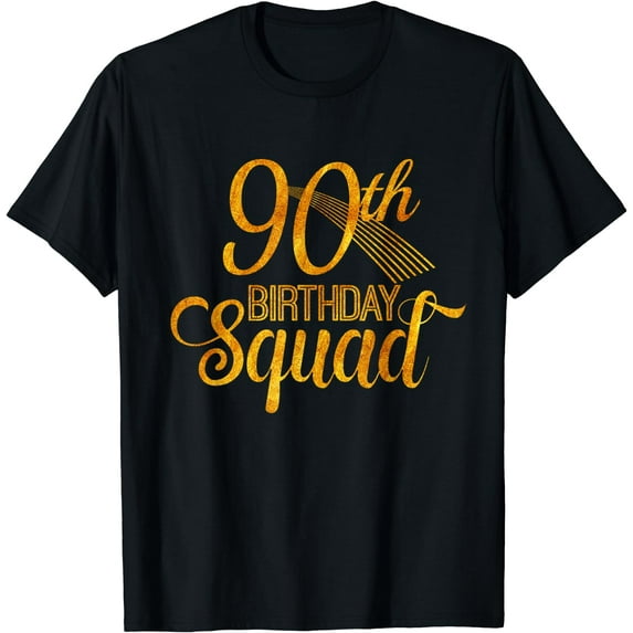 90th Birthday Squad Party Bday Yellow Gold T-Shirt Black Medium