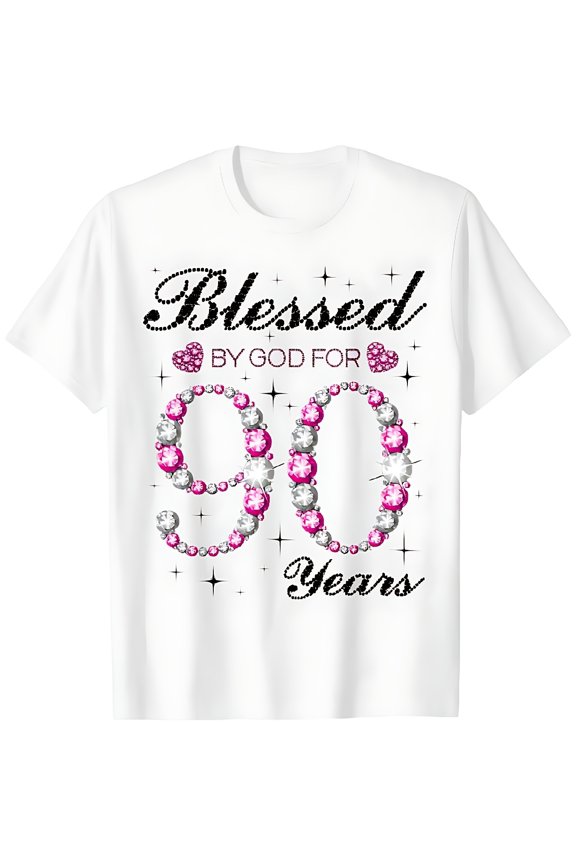 90th Birthday / T-Shirt - Blessed By God for 90 Years Old, Funny Tee with Full Size Options, Comfortable Cotton Unisex Round Neck for 90th Party, for &
