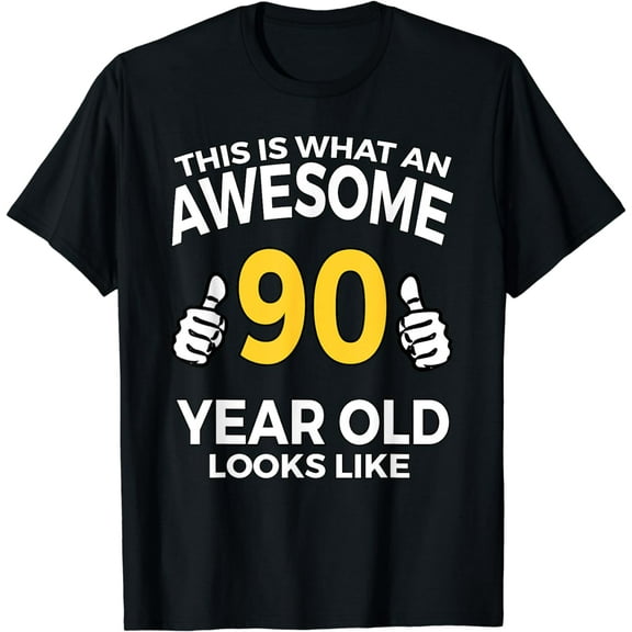 90th Birthday T Shirt Funny 90 Years Old Gifts