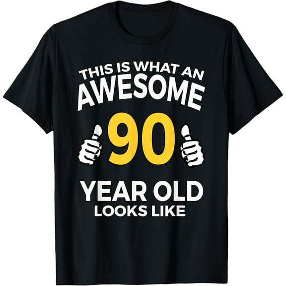 90th Birthday T Shirt Funny 90 Years Old Gifts