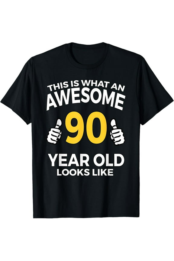 90th Birthday T Shirt Funny 90 Years Old Gifts