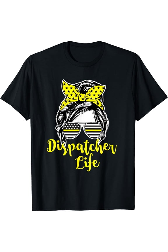 911 Dispatcher Life - Female Operator Emergency Responder T-Shirt
