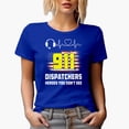 thumbnail image 1 of 911 Dispatchers, Heroes You Don't See, Royal Blue T-Shirt, 3XL, 1 of 5