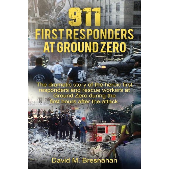 911 First Responders at Ground Zero