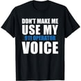 thumbnail image 1 of 911 Operator Funny Quote T-Shirt, 1 of 4