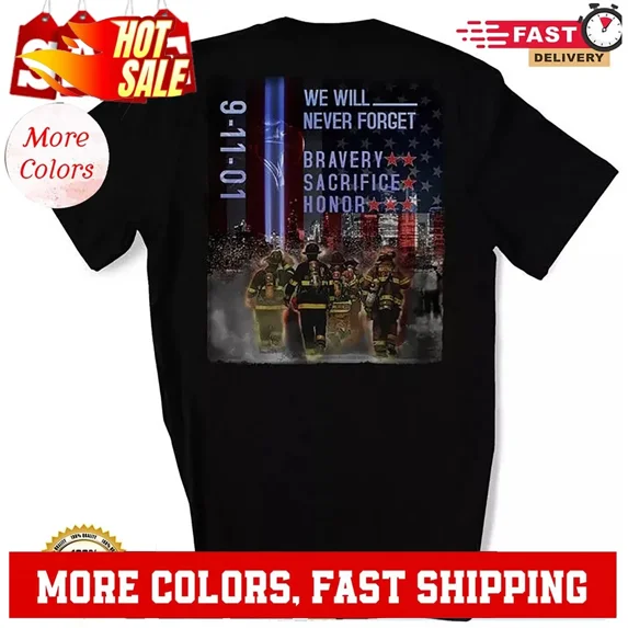 911 Patriotic Tee, 9-11 Memorial Day Shirt, We Will Never Forget Bravery Sa