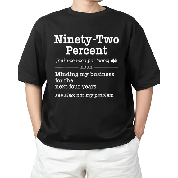 92 Percent Definition 92% Black Minding My Business Adult S-4XL T-Shirt