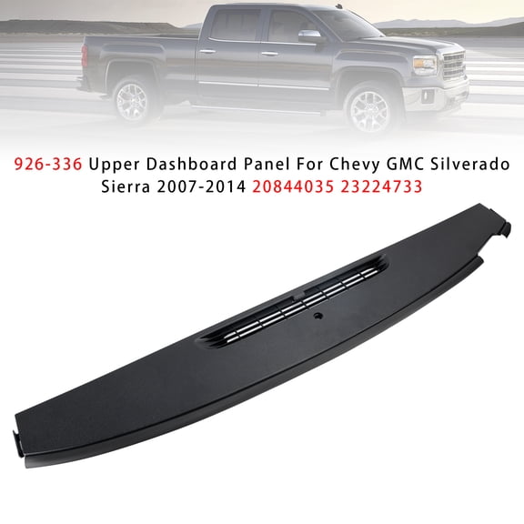 926-336 Upper Dashboard Panel For Chevy GMC Silverado Sierra 2007-2014 20844035