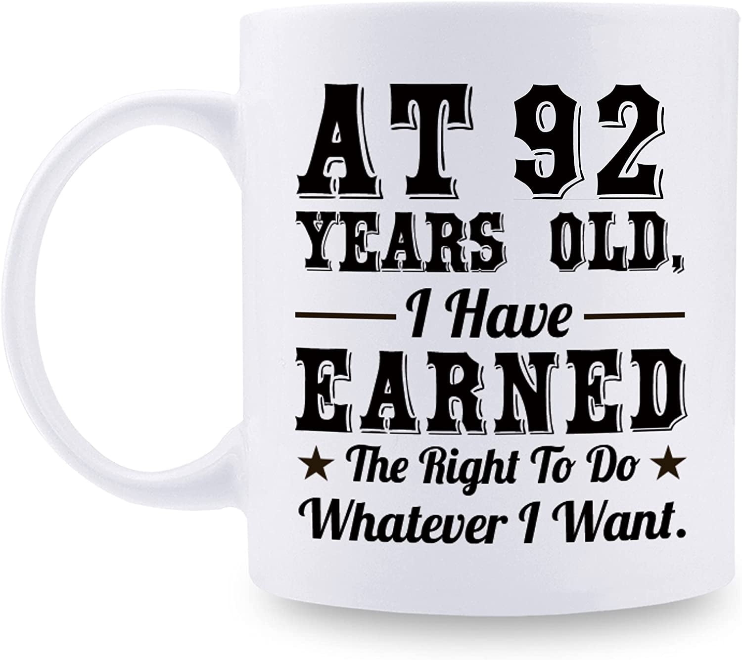 92nd Birthday Gifts for Men Women - AT 92 Years Old I Have Earned