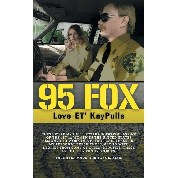 95 Fox: This was my call letters in patrol at West Hollywood Sheriff Station, (Paperback)