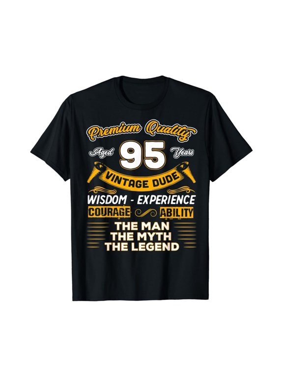 95th Birthday Gifts Dude The Man Myth Legend 95 Years Old D4 T-Shirt Vintage Tee -Birthday Gifts