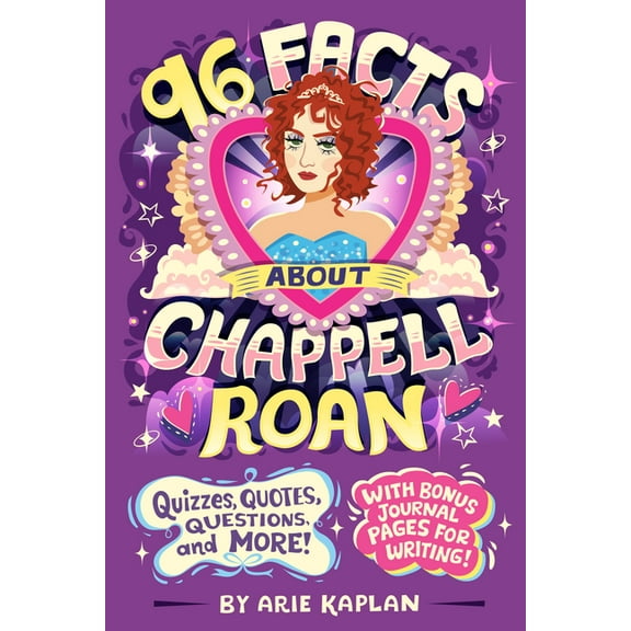 96 Facts about . . . 96 Facts about Chappell Roan: Quizzes, Quotes, Questions, and More! with Bonus Journal Pages for Writing!, (Paperback)