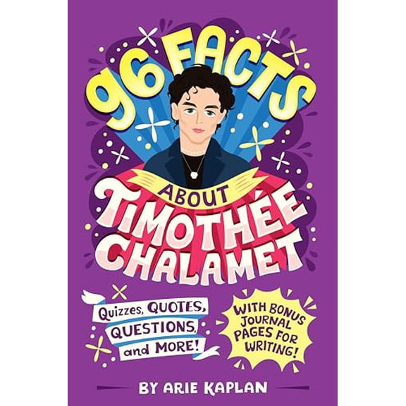 Pre-Owned 96 Facts about Timothe Chalamet: Quizzes, Quotes, Questions, and More! with Bonus Journal Pages for Writing! (Paperback)