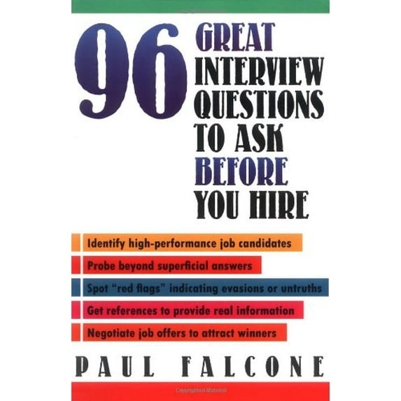 Pre-Owned 96 Great Interview Questions to Ask Before You Hire (Paperback) 081447909X 9780814479094