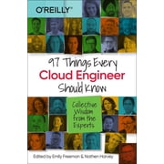 97 Things Every Cloud Engineer Should Know Collective Wisdom from the Experts Paperback