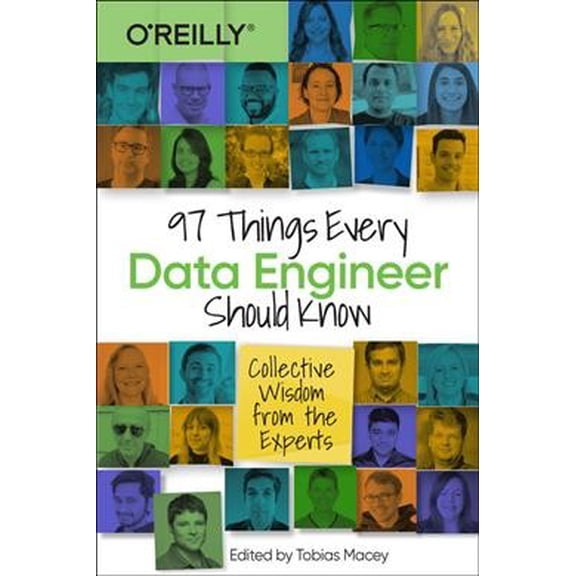 Pre-Owned 97 Things Every Data Engineer Should Know: Collective Wisdom from the Experts (Paperback) 1492062413 9781492062417
