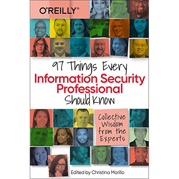 Pre-Owned 97 Things Every Information Security Professional Should Know: Collective Wisdom from the Experts (Paperback) 1098101391 9781098101398