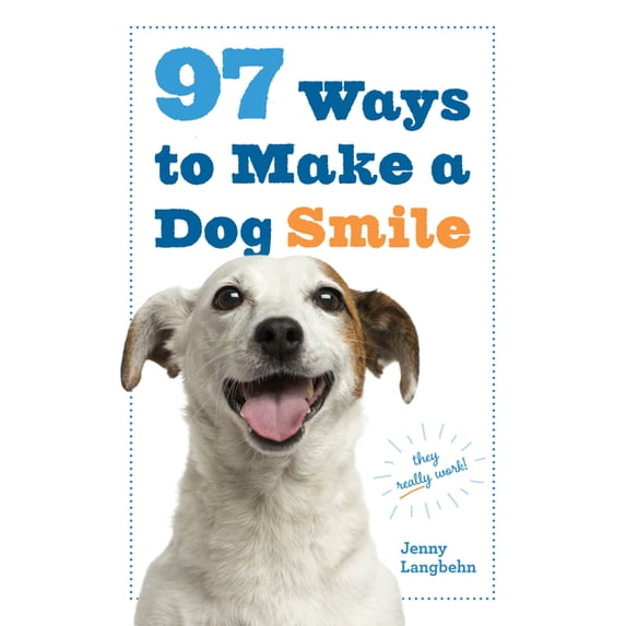 97 Ways to Make a Dog Smile - Paperback