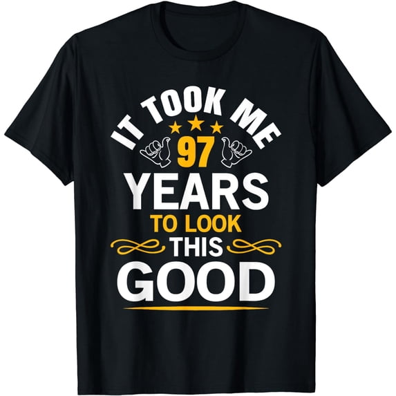 97th Birthday design Took Me 97 Years Old Birthday T-Shirt