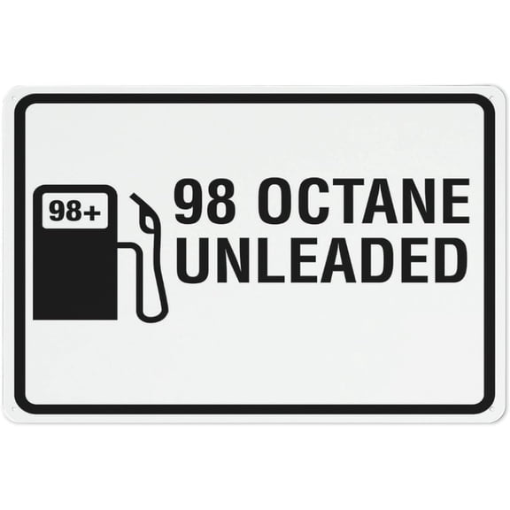 98 Octane Unleaded Sign Metal Signs 12X8 Inch Rust Free Aluminum,Uv Ink Printing,Durable/Weatherproof Outdoor For Home