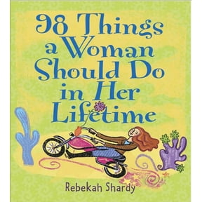 98 Things a Woman Should Do in Her Lifetime (Paperback)