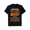 thumbnail image 1 of There's A 99.9 percent Chance I Need A Beer Graphic T-Shirt, Unisex Cotton Crew Neck Top, All Season Funny Drinking Humor Tee, Casual Apparel For Beer Fans And Bar Party Enthusiasts, 1 of 9