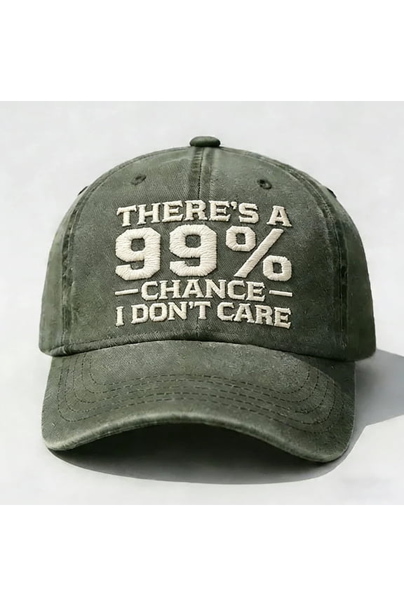 There's a 99% Chance I Don't Care Dad Hat – Embroidered Distressed Baseball Cap, Funny Sarcastic Adjustable Cap for Men Women, Washed Cotton Unstructured Army Green One Size