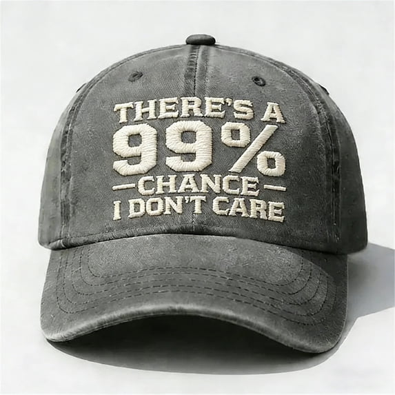 There's a 99% Chance I Don't Care Dad Hat – Embroidered Distressed Baseball Cap, Funny Sarcastic Adjustable Cap for Men Women, Washed Cotton Unstructured Grey One Size