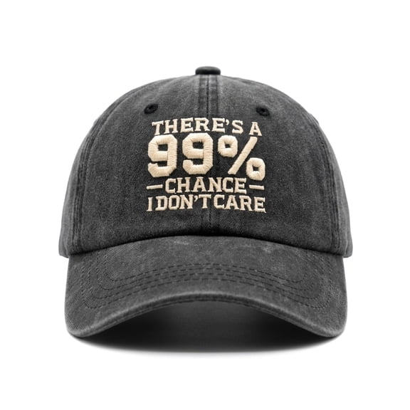 There's a 99% Chance I Don't Care Embroidered Baseball Cap, Funny Quote Hat for Men Women, Vintage Washed Trucker Dad Hat, Adjustable Distressed Snapback Cap