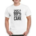 thumbnail image 1 of 99% Chance I don't Care Funny Men White T-Shirt, Male Small, 1 of 4