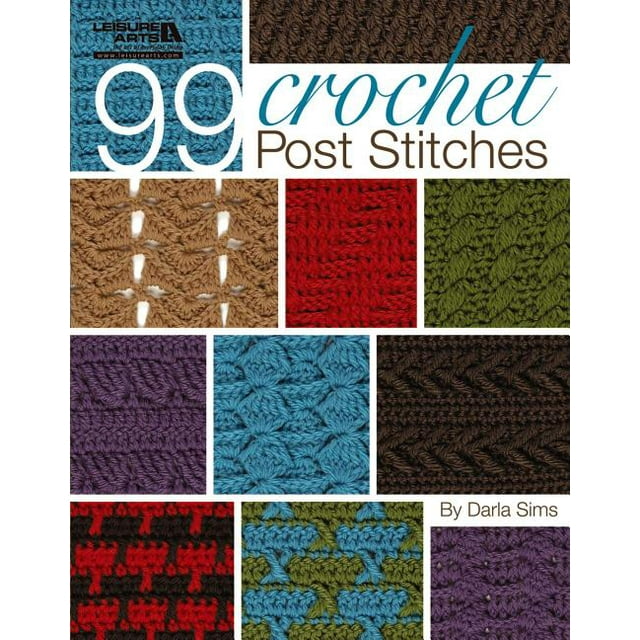 99 Crochet Post Stitches (Leisure Arts #4788) (Other)