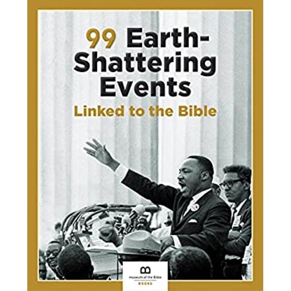 Pre-Owned 99 Earth-Shattering Events Linked to the Bible Paperback Museum of the Bible Books