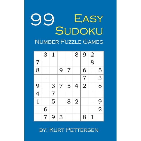 99 Easy Sudoku Number Puzzle Games : Fun for all Sudoku, puzzle, and game lovers! If you enjoy easy sudoku puzzles, you will enjoy this easy sudoku number puzzle games book. This book has 3 sections