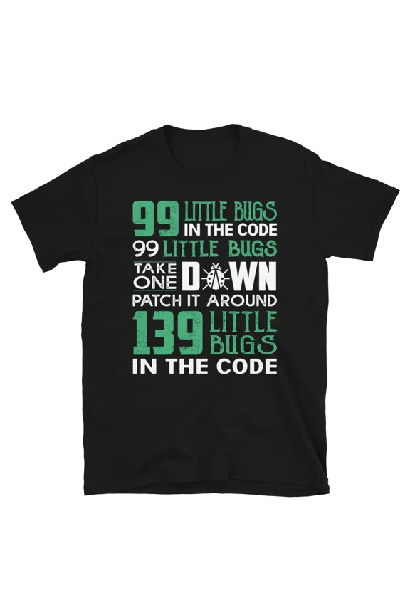 99 Little Bugs Programmer Programming Coding Geek T-Shirt