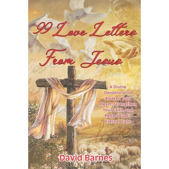 99 Love Letters From Jesus: Love Letters From Jesus, (Paperback)