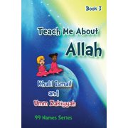 99 Names Who Is Allah? Teach Me About Allah Book 3, Book 3, Paperback