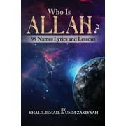 99 Names Who Is Allah? Who Is Allah? 99 Names Lyrics and Lessons, Book 5, Paperback