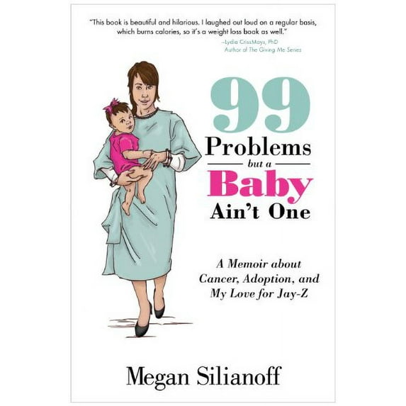 Pre-Owned 99 Problems but a Baby Ain't One (Paperback) 1612541372 9781612541372
