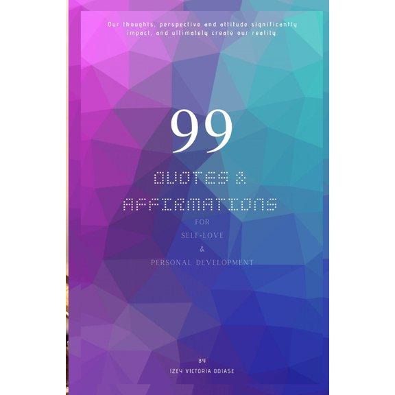 99 Quotes and Affirmations For Self-Love & Personal Development (Paperback)