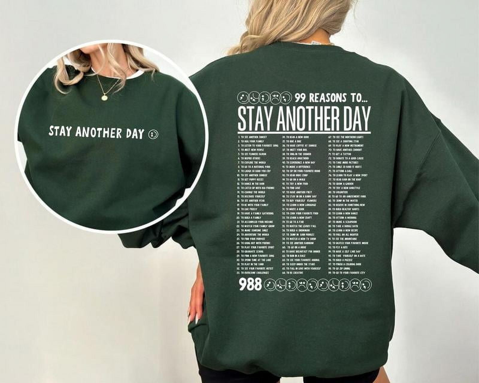 99 Reasons to Stay Another Day Printed Mental Health Awareness Sweat