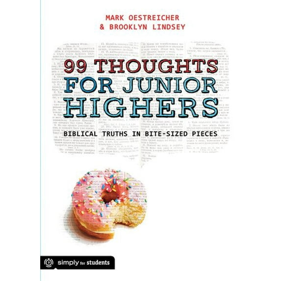 Pre-Owned 99 Thoughts for Junior Highers: Biblical Truths in Bite-Sized Pieces (Paperback) 1470710285 9781470710286