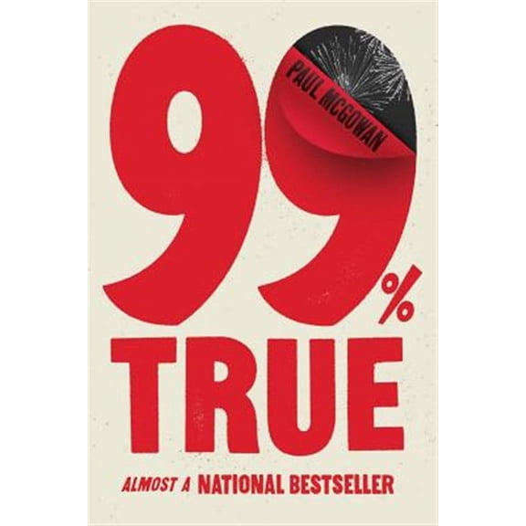 99% True: Almost a National Bestseller (Other)