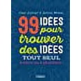 thumbnail image 1 of 99 idées pour trouver des idées tout seul, à deux ou à plusieurs !, 1 of 1