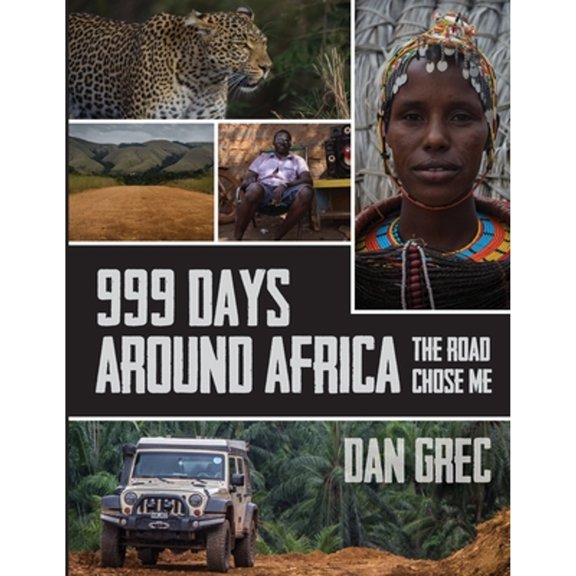 Pre-Owned 999 Days Around Africa: The Road Chose Me